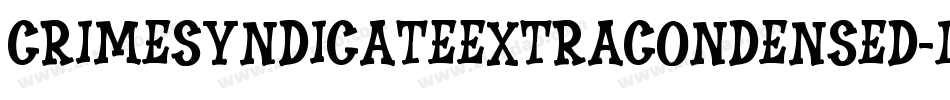 CrimeSyndicateExtraCondensed-lv1X字体转换