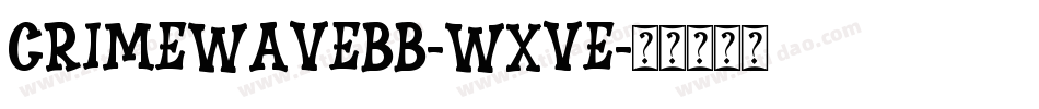 Crimewavebb-WXVE字体转换