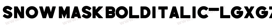 SnowMaskBoldItalic-lgxgZ字体转换
