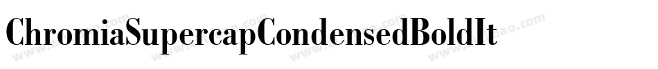 ChromiaSupercapCondensedBoldItalic-YWzL字体转换