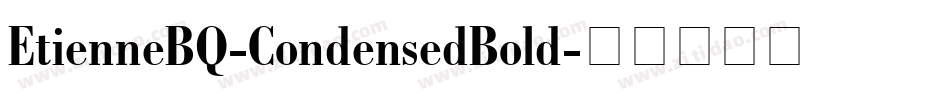 EtienneBQ-CondensedBold字体转换