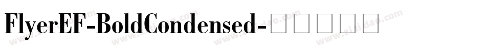 FlyerEF-BoldCondensed字体转换