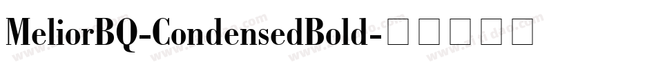 MeliorBQ-CondensedBold字体转换