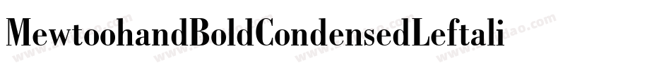 MewtoohandBoldCondensedLeftalic-GMWZ字体转换