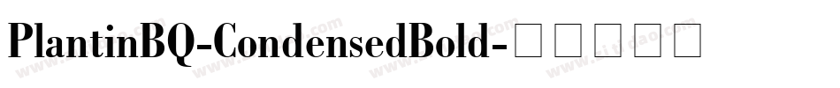 PlantinBQ-CondensedBold字体转换