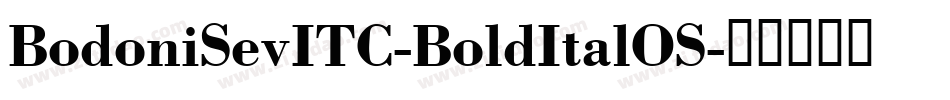 BodoniSevITC-BoldItalOS字体转换