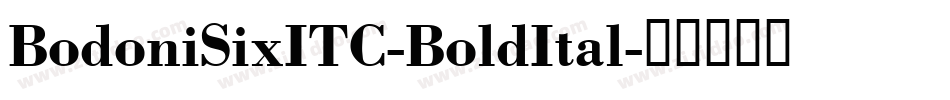 BodoniSixITC-BoldItal字体转换