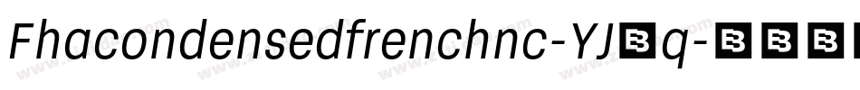Fhacondensedfrenchnc-YJ7q字体转换