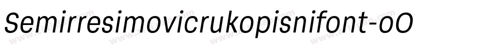 Semirresimovicrukopisnifont-oO7q字体转换