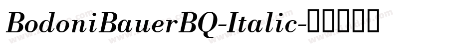 BodoniBauerBQ-Italic字体转换