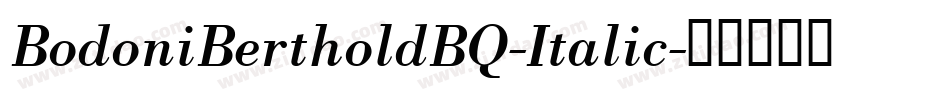 BodoniBertholdBQ-Italic字体转换
