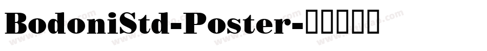 BodoniStd-Poster字体转换