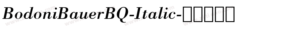 BodoniBauerBQ-Italic字体转换