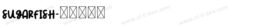 Sugarfish字体转换