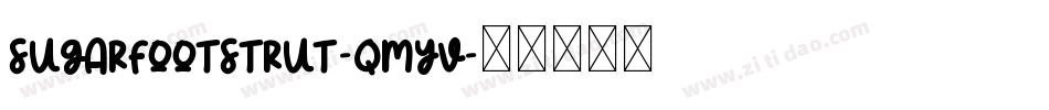 Sugarfootstrut-qmYV字体转换