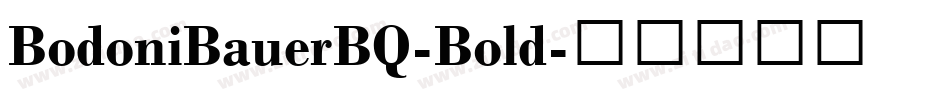 BodoniBauerBQ-Bold字体转换