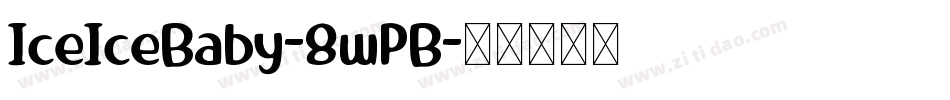 IceIceBaby-8wPB字体转换