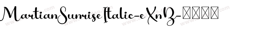 MartianSunriseItalic-eXnB字体转换