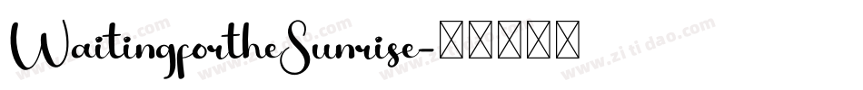 WaitingfortheSunrise字体转换