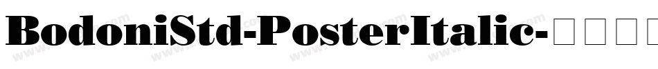 BodoniStd-PosterItalic字体转换