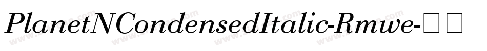 PlanetNCondensedItalic-Rmwe字体转换