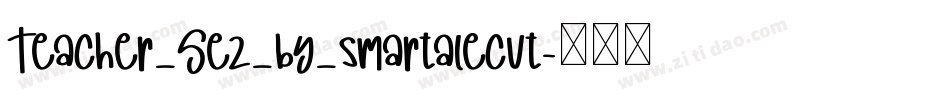 Teacher_Sez_by_smartalecvt字体转换