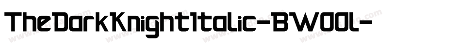 TheDarkKnightItalic-BW00l字体转换