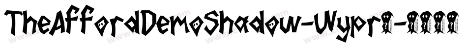 TheAffordDemoShadow-Wypr9字体转换
