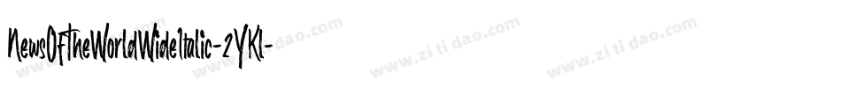 NewsOfTheWorldWideItalic-2YKl字体转换 NewsOfTheWorldWideItalic-2YKl字体转换