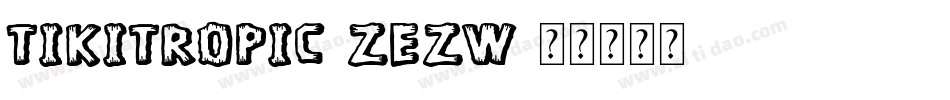 TikiTropic-zezw字体转换