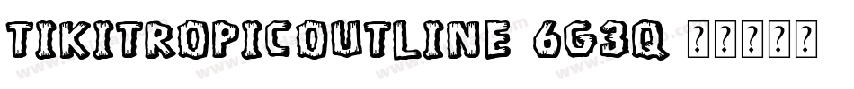 TikiTropicOutline-6G3q字体转换