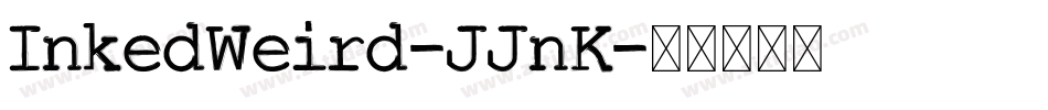 InkedWeird-JJnK字体转换