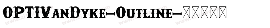 OPTIVanDyke-Outline字体转换