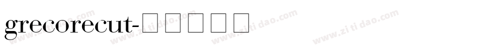 grecorecut字体转换