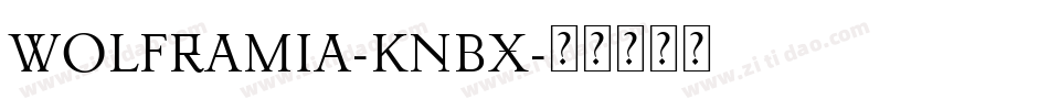 Wolframia-KnBX字体转换