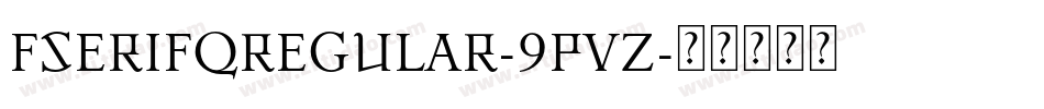 FserifqRegular-9pVZ字体转换