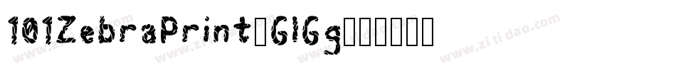 101ZebraPrint-GlGg字体转换