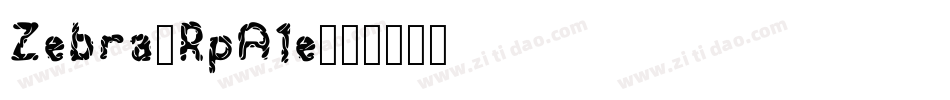 Zebra-RpA1e字体转换