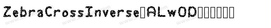 ZebraCrossInverse-ALwOD字体转换