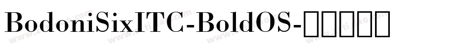 BodoniSixITC-BoldOS字体转换