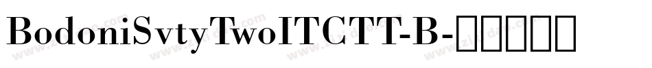 BodoniSvtyTwoITCTT-B字体转换
