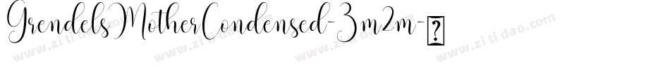GrendelsMotherCondensed-Zm2m字体转换