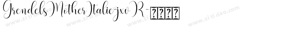 GrendelsMotherItalic-jxvR字体转换