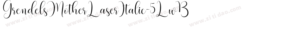 GrendelsMotherLaserItalic-5LwB字体转换