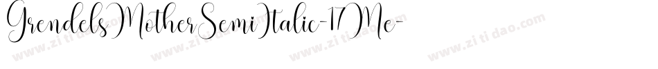 GrendelsMotherSemiItalic-17Me字体转换