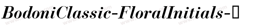 BodoniClassic-FloralInitials字体转换