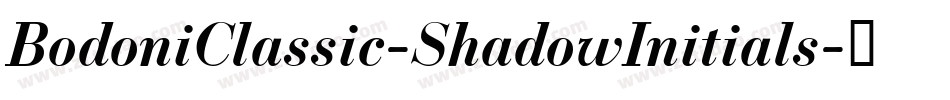 BodoniClassic-ShadowInitials字体转换