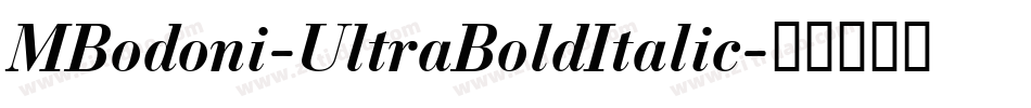 MBodoni-UltraBoldItalic字体转换