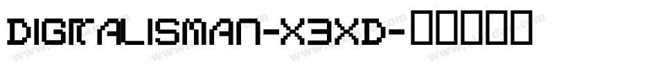 Digitalisman-X3xd字体转换