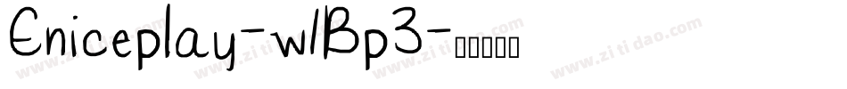 Eniceplay-w1Bp3字体转换